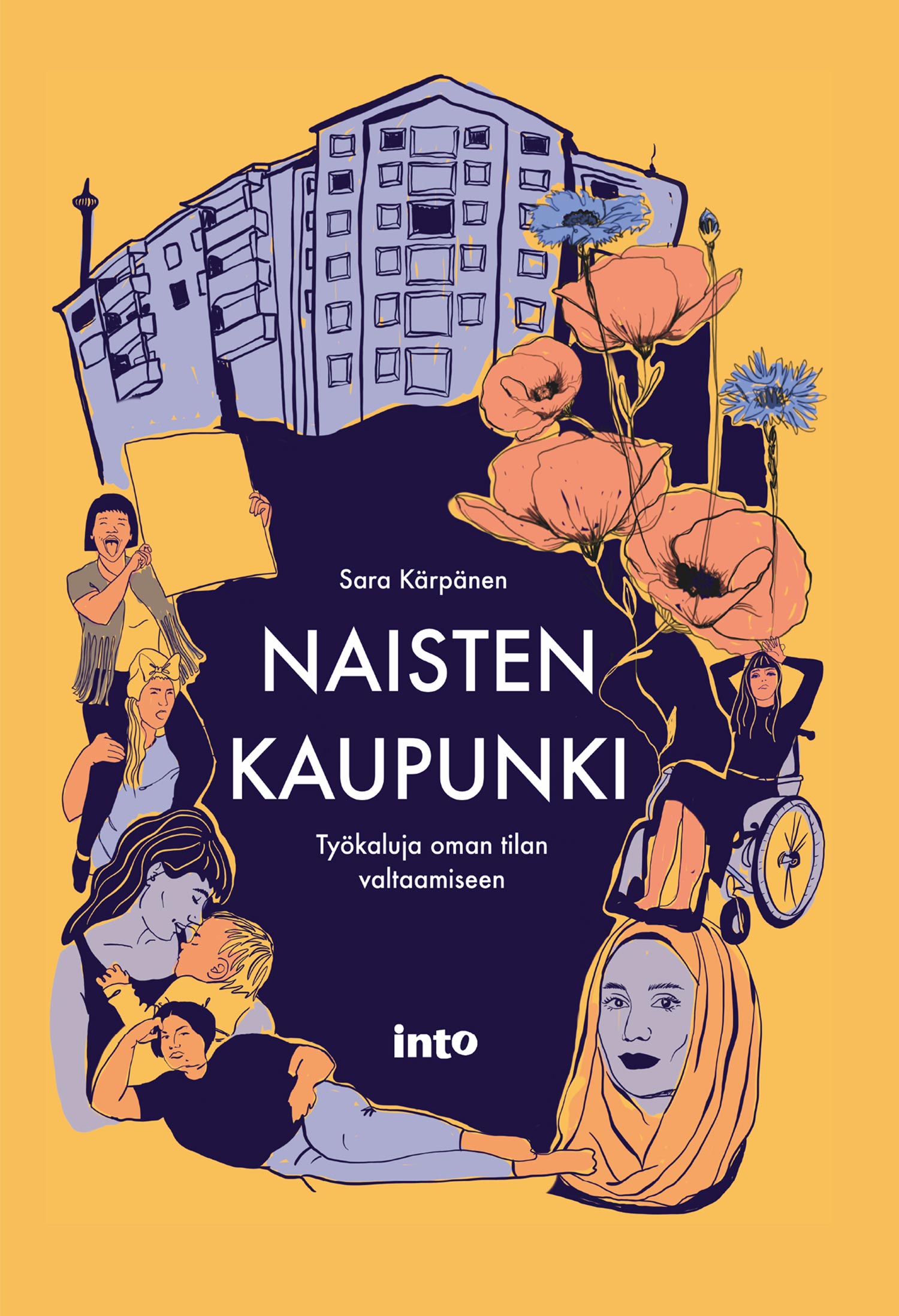 Heta-Linnea Kovanen, Front Cover Naisten Kaupunki – Työkalua Oman Tilan Valtaamiseen, (2022). Source/Credit: Into Kustannus